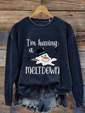 I'm Having A Meltdown Print Casual Sweatshirt