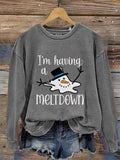 I'm Having A Meltdown Print Casual Sweatshirt