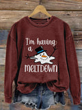 I'm Having A Meltdown Print Casual Sweatshirt