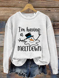 I'm Having A Meltdown Print Casual Sweatshirt