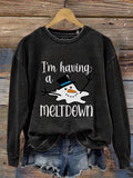 I'm Having A Meltdown Print Casual Sweatshirt