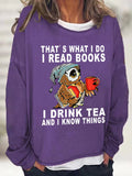 Women's Owl That's What I Do I Read Books I Drink Tea And I Know Things Loose Simple Sweatshirt