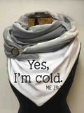 Women's Yes I'm Cold Casual Wrap Scarf